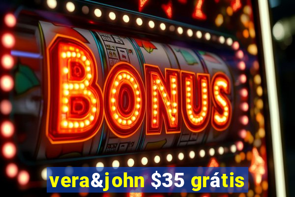 vera&john $35 grátis